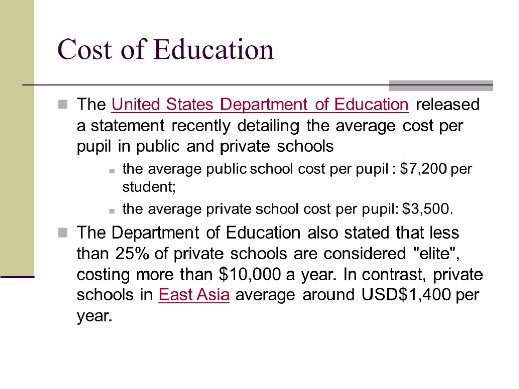 Cost of Education The United States Department of Education released a statement recently detailing